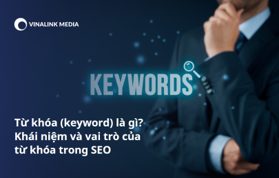 Từ khóa (keyword) là gì? Khái niệm và vai trò của từ khóa trong SEO